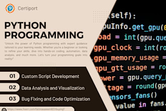 develop custom python scripts, analyze data, and optimize your code