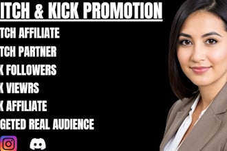 promote organic kick, twitch and youtube video promotion for monetization