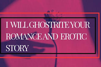 be romance ghostwriter for your fanfiction short stories erotic story and nsfw