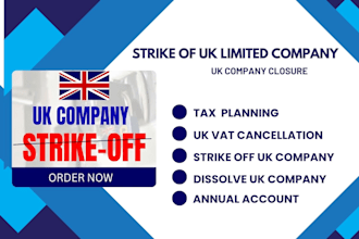 dissolve, strike off your USA llc and UK ltd company