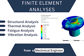 make structural, thermal, vibration and fatigue analysis