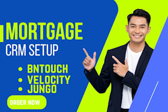 customize or set up your mortgage CRM with velocify, jungo, bntouch