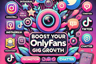promote your onlyfans page, manage your onlyfans, be your professional chatter