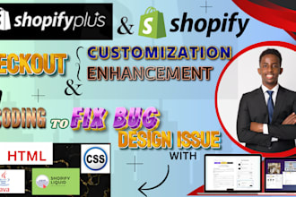 do checkout extensiblity,customization, crotracking and fix bugs in shopify plus
