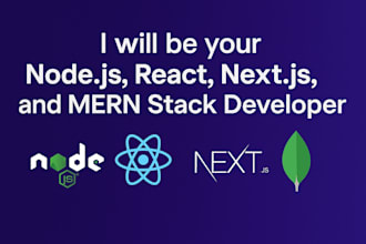 be your node, react, next js and mern stack developer