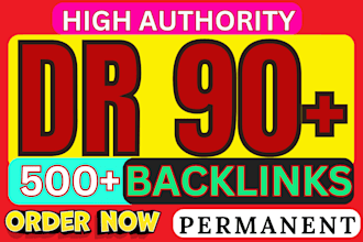 create dr 90 backlinks more then 500 plus high quality