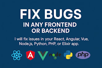 fix frontend or backend bugs node, python, PHP, elixir