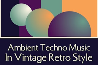 create an atmospheric vintage techno ambient music