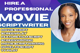 be your screenplay, movie script, screenwriting, feature film script writer