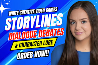 write creative video games storylines dialogue debates dialogue character lore