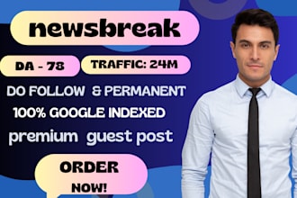 write and publish article on newsbreak,com premium guest post