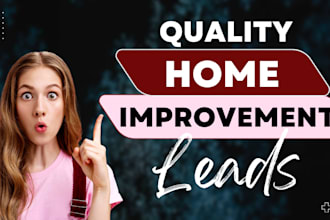 generate contractor leads home improvement leads interior design home renovation
