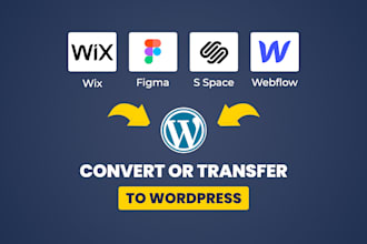 convert, transfer or clone wix, figma, squarespace, webflow to wordpress website