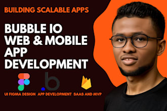 build bubble io developer, bubble mvp, bubble saas, app, marketplace website