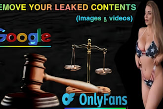 takedown remove leaked harassing defaming content from google and onlyfans