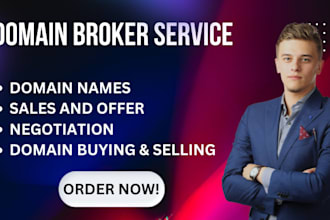 be your domain broker, domain researcher, domain agent, domain manager