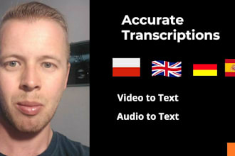 create professional transcripts for spanish, german,and english,and polish