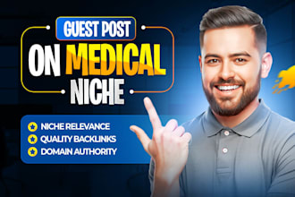 medical niche guest posting service for your business