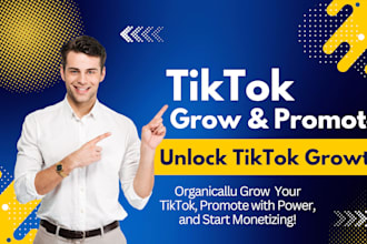 grow your tiktok account organically, tiktok video creation