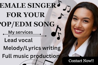 be your female singer vocalist for pop edm and background vocals
