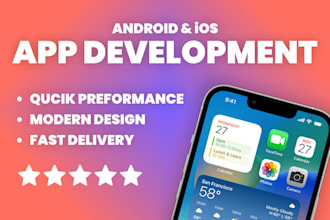 create android and ios app for you