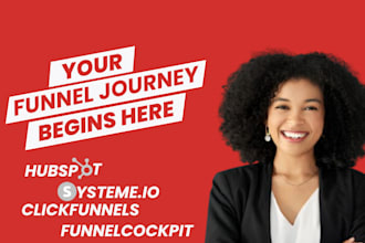 be your hubspot, systeme io, funnel cockpit, kajabi, clickfunnels expert