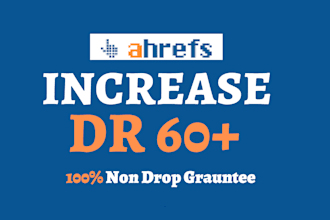 increase ahrefs domain rating DR 60 plus