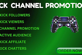 do promote kick channel to grow live viewers and followers kick promotion