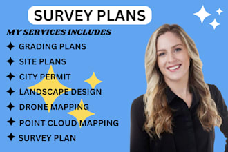 draw survey plans, site plans, grading plans for the city permits