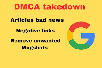 permanently remove mugshots,cases, articles,news delete negative links google
