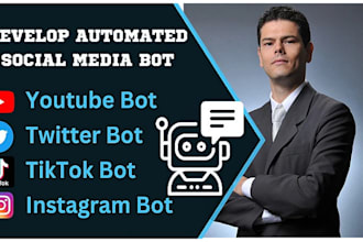 develop social media bot, tiktok bot, instagram api bot, youtube automation bot,