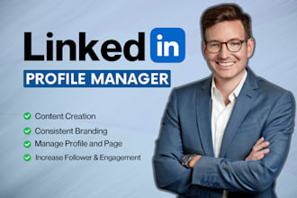 be your linkedin manager and content creator