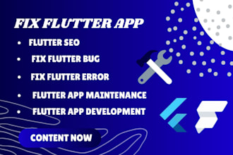 fix flutter app, flutter bugs, ui fixed, fix error, flutter app maintenance, seo