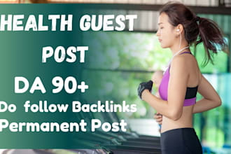 publish high quality health guest post on high da, high traffic, health blog