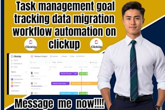 do task management goal tracking data migration workflow automation on clickup