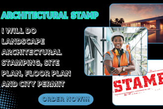 do landscape architectural stamping, site plan, floor plan and city permit