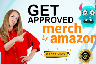 give 7 secret tips to get approved account in amazon merch