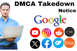 send dmca notice to remove copyright and trademark infringement to protect IP