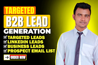 do targeted b2b lead generation, linkedin prospecting and email list  building