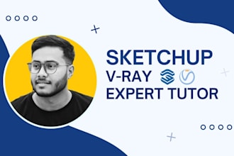 teach you sketchup pro and advanced vray