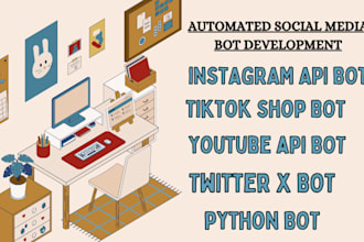 develop instagram API bot, twitter x api bot, tiktok API bot, auto follow bot