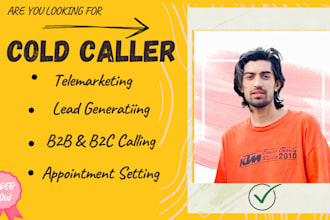 do b2b,b2c cold calling, telemarketing and set appointments