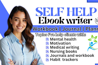 be your self help ebook ghostwriter, life coach, do journal, workbook, planner,