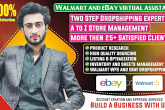 be your ebay and walmart VA for 2 step dropshipping and wfs