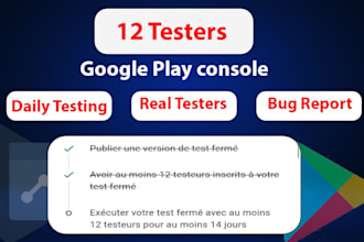 provide real 12 testers or 20 testers for google play console closed testing