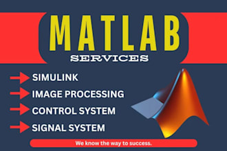 do matlab programming, control system, image and signal processing tasks