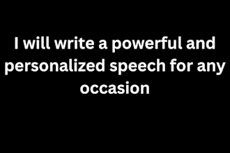write a powerful and personalized speech for any occasion