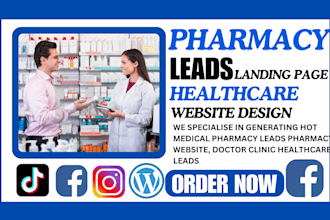 generate medical pharmacy leads pharmacy website, doctor clinic healthcare leads