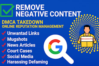permanently remove mugshots delete negative links bad false news articles google