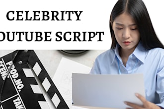 write movie script youtube script celebrity video script documentary
